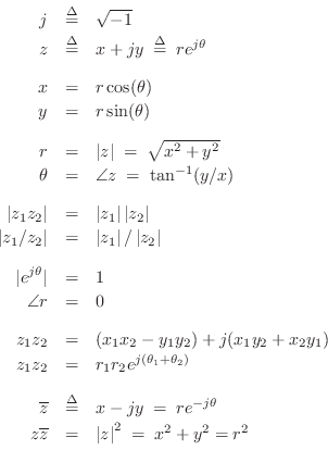 \begin{displaymath}
\begin{array}{rclrcl}
\mrr {j}{\isdef }{\sqrt{-1}}{z}{\isdef...
...z}}{=}{\left\vert z\right\vert^2 \;=\; x^2+y^2=r^2}
\end{array}\end{displaymath}