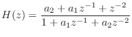 $\displaystyle H(z) = \frac{a_2 + a_1 z^{-1}+ z^{-2}}{1 + a_1 z^{-1}+ a_2 z^{-2}}
$
