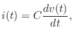 $\displaystyle i(t) = C\frac{dv(t)}{dt},
$