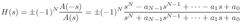 $\displaystyle H(s)
= \pm(-1)^N\frac{A(-s)}{A(s)}
= \pm(-1)^N\frac{s^N - a_{N-1}s^{N-1} + \cdots - a_1 s + a_0}{s^N + a_{N-1}s^{N-1} + \cdots + a_1 s + a_0}
$