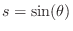 $ s=\sin(\theta)$