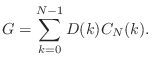 $\displaystyle G=\sum_{k=0}^{N-1}D(k)C_N(k). \protect$