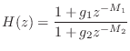 $\displaystyle H(z) = \frac{1 + g_1 z^{-M_1}}{1 + g_2 z^{-M_2}}
$
