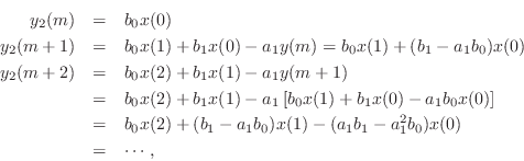\begin{eqnarray*}
y_2(m) &=& b_0 x(0)\\
y_2(m+1) &=& b_0 x(1) + b_1 x(0) - a_1 ...
...(b_1 -a_1 b_0) x(1) - (a_1 b_1 - a_1^2 b_0) x(0)\\
&=& \cdots,
\end{eqnarray*}