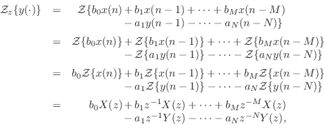 \begin{eqnarrayda}
{\cal Z}_z\{y(\cdot)\}
&=& {\cal Z}\{ b_0 x(n) &+& b_1 x(n ...
...-M} X(z)\\
& & &-& a_1 z^{-1}Y(z) - \cdots - a_N z^{-N} Y(z),
\end{eqnarrayda}