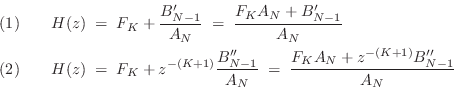 \begin{eqnarray*}
(1) && H(z) \eqsp F_K + \frac{B^\prime_{N-1}}{A_N} \eqsp \frac...
..._N} \eqsp \frac{F_K A_N + z^{-(K+1)}B^{\prime\prime}_{N-1}}{A_N}
\end{eqnarray*}