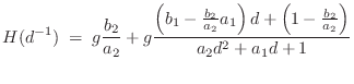$\displaystyle H(d^{-1}) \eqsp g\frac{b_2}{a_2} + g\frac{\left(b_1-\frac{b_2}{a_2}a_1\right)d+
\left(1-\frac{b_2}{a_2}\right)}{a_2d^2 + a_1d + 1}
$