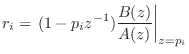 $\displaystyle r_i = \left.(1-p_iz^{-1})\frac{B(z)}{A(z)}\right\vert _{z=p_i}
$