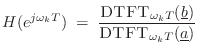 $\displaystyle H(e^{j\omega_k T}) \eqsp \frac{\mbox{{\sc DTFT}}_{\omega_k T}({\underline{b}})}{\mbox{{\sc DTFT}}_{\omega_k T}({\underline{a}})}
$