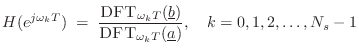 $\displaystyle H(e^{j\omega_k T}) \eqsp \frac{\mbox{{\sc DFT}}_{\omega_k T}({\un...
...}{\mbox{{\sc DFT}}_{\omega_k T}({\underline{a}})},
\quad k=0,1,2,\ldots,N_s-1
$