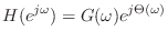 $\displaystyle H(e^{j\omega}) = G(\omega) e^{j\Theta(\omega)}
$