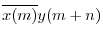 $ \overline{x(m)}
y(m+n)$