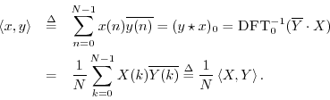 \begin{eqnarray*}
\left<x,y\right> &\isdef & \sum_{n=0}^{N-1}x(n)\overline{y(n)}...
...^{N-1}X(k)\overline{Y(k)}
\isdef \frac{1}{N} \left<X,Y\right>.
\end{eqnarray*}