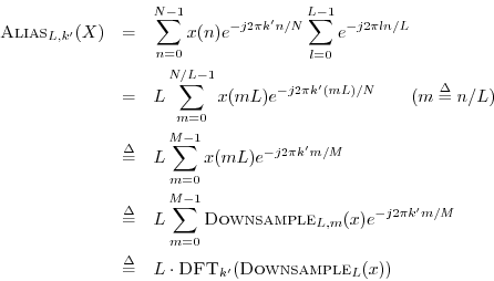 \begin{eqnarray*}
\hbox{\sc Alias}_{L,k^\prime }(X) &=& \sum_{n=0}^{N-1}x(n) e^{...
... & L\cdot \hbox{\sc DFT}_{k^\prime }(\hbox{\sc Downsample}_L(x))
\end{eqnarray*}