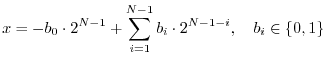 $\displaystyle x = - b_0 \cdot 2^{N-1} + \sum_{i=1}^{N - 1} b_i \cdot 2^{N - 1 - i},\quad b_i\in\{0,1\} \protect$