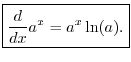$\displaystyle \zbox {\frac{d}{dx} a^x = a^x \ln(a).}
$