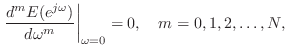 $\displaystyle \left.\frac{d^m E(e^{j\omega})}{d\omega^m}\right\vert _{\omega=0} = 0, \quad m=0,1,2,\ldots,N,
$