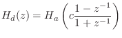 $\displaystyle H_d(z) = H_a\left(c\frac{1-z^{-1}}{1+z^{-1}}\right)
$