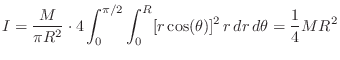 $\displaystyle I = \frac{M}{\pi R^2}\cdot 4\int_0^{\pi/2} \int_0^R [r\cos(\theta)]^2\, r\,dr\,d\theta
= \frac{1}{4}MR^2
$