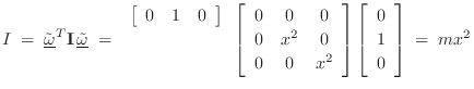 $\displaystyle I \eqsp \underline{\tilde{\omega}}^T\mathbf{I}\,\underline{\tilde...
...]
\left[\begin{array}{c} 0 \\ [2pt] 1 \\ [2pt] 0\end{array}\right] \eqsp m x^2
$