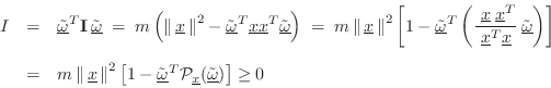\begin{eqnarray*}
I &=& \underline{\tilde{\omega}}^T\mathbf{I}\,\underline{\tild...
...\cal P}_{\underline{x}}(\underline{\tilde{\omega}})\right] \ge 0
\end{eqnarray*}