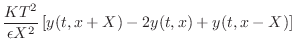 $\displaystyle \frac{KT^2}{\epsilon X^2}
\left[ y(t,x+X) - 2 y(t,x) + y(t,x-X)\right]$