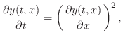 $\displaystyle \frac{\partial y(t,x)}{\partial t} = \left(\frac{\partial y(t,x)}{\partial x}\right)^2,$