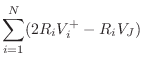 $\displaystyle \sum_{i=1}^N (2 R_i V^+_i - R_i V_J)$