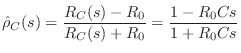 $\displaystyle \hat{\rho}_C(s) = \frac{R_C(s)-R_0}{R_C(s)+R_0} = \frac{1 - R_0 C s}{1 + R_0 C s} \protect$