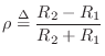$\displaystyle \rho \isdef \frac{R_2-R_1}{R_2+R_1}
$