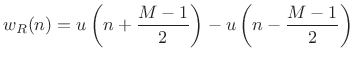 $\displaystyle w_R(n) = u\left(n+\frac{M-1}{2}\right) - u\left(n-\frac{M-1}{2}\right)$