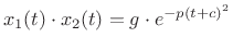 $\displaystyle x_1(t)\cdot x_2(t) = g \cdot e^{-p(t+c)^2}$