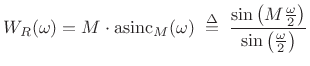 $\displaystyle W_R(\omega) = M\cdot \hbox{asinc}_M(\omega) \isdefs \frac{\sin\left(M\frac{\omega}{2}\right)}{\sin\left(\frac{\omega}{2}\right)}$
